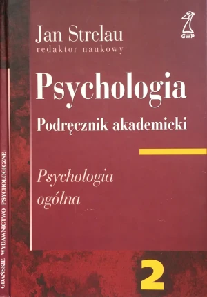 Psychologia tom 2. Podręcznik akademicki. Psychologia ogólna - Praca zbiorowa - książka