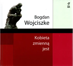 Kobieta Zmienną Jest - Wojciszke Bogdan - książka