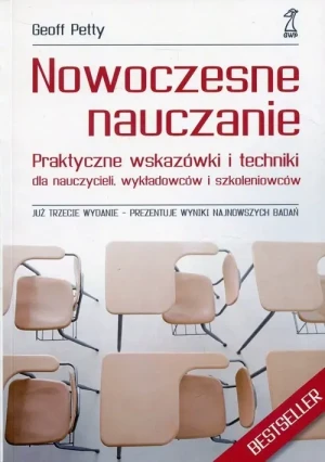 Nowoczesne nauczanie. Praktyczne wskazówki... - Geoff Petty - książka