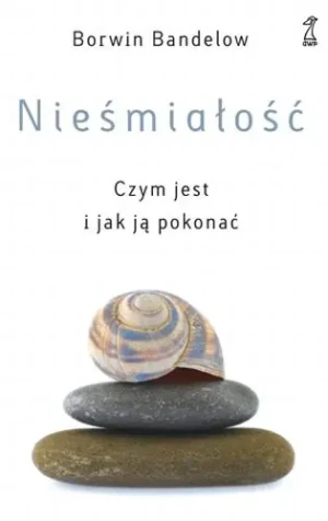 Nieśmiałość. Czym jest i jak ją pokonać? - Bandelow Borwin - książka
