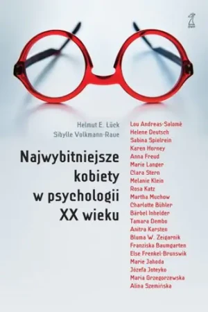 Najwybitniejsze kobiety w psychologii XX wieku - S. Volkmann-Raue, H.E. Lueck - książka