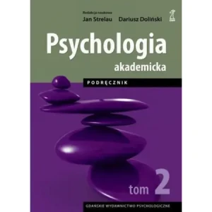 Psychologia akademicka. Podręcznik. Tom 2 - Jan Strelau, Dariusz Doliński - książka
