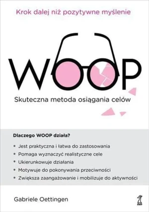 WOOP. Skuteczna metoda osiągania celów - Gabriele Oettingen - książka