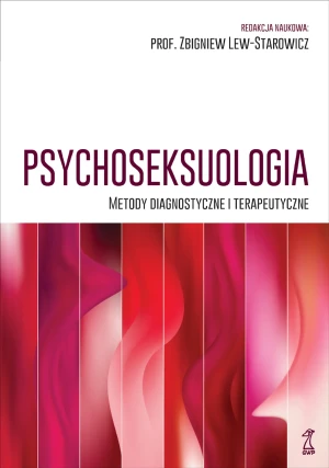 Psychoseksuologia. Metody diagnostyczne i terapeutyczne - praca zbiorowa - książka