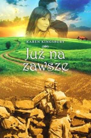 Już na zawsze - Karen Kingsbury - książka
