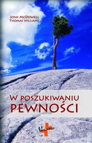 W Poszukiwaniu Pewności - Josh McDowell, Thomas Williams - książka