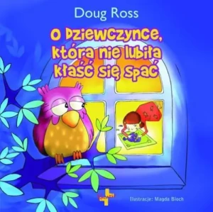 O dziewczynce, która nie lubiła kłaść się spać - Doug Ross - książka