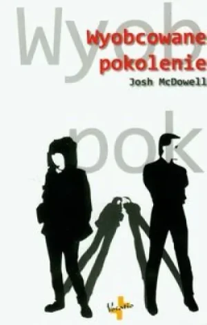 Wyobcowane pokolenie - McDowell Josh - książka