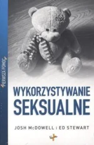 Wykorzystywanie seksualne - McDowell Josh, Stewart Ed - książka