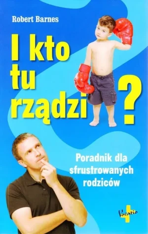I kto tu rządzi - Rob Barnes - książka