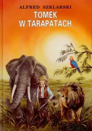 Tomek w tarapatach - Szklarski Alfred - książka