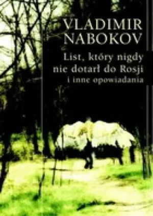 List który nigdy nie dotarł do Rosji i inne opowiadania - Nabokov Vladimir - książka