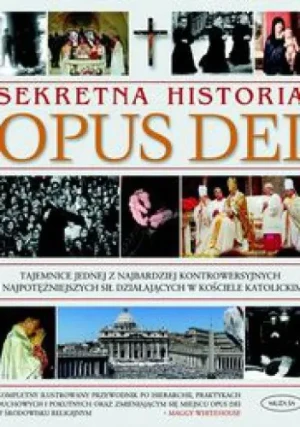 Sekretna historia Opus Dei - Maggy Whitehouse - Whitehouse Maggy - książka