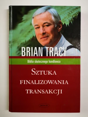 Sztuka Finalizowania Transakcji Tw - Brian Tracy - książka