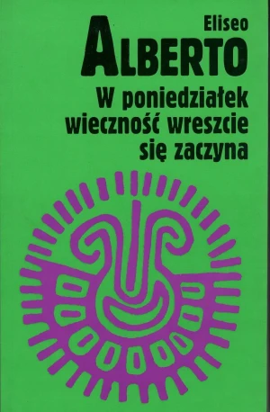 W poniedziałek wieczność wreszcie się zaczyna - Kulpa Piotr - książka