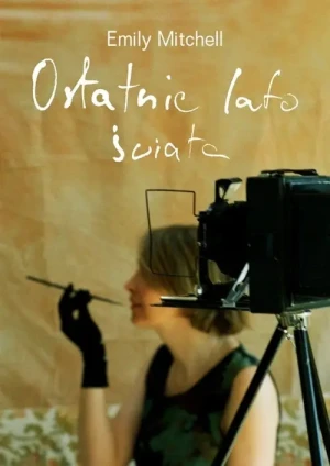 Ostatnie lato świata - Emily Mitchell - książka
