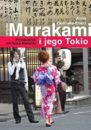 Haruki Murakami i jego Tokio - Anna Zielińska-Elliott - książka