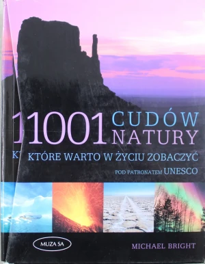 1001 cudów natury, które warto w życiu zobaczyć - Bright Michael - książka