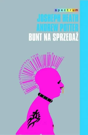 Bunt na sprzedaż - Heath Joseph,  Potter Andrew - książka