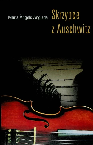 Skrzypce z Auschwitz - Maria Angels Anglada - książka