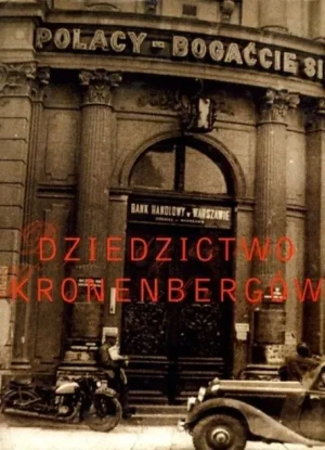Dziedzictwo Kronenbergów - W opisie, RED.Aleksander Senk - książka
