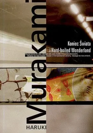 Koniec Świata i Hard-boiled Wonderland - Haruki Murakami - książka