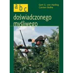 ABC doświadczonego myśliwego - Gert G. von Harling, Carsten Bothe - książka
