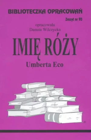Imię Róży. Biblioteczka opracowań. Zeszyt nr 93 - Danuta Wilczycka - książka