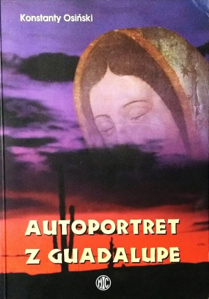 Autoportret z Guadalupe - Osiński Konstanty - książka