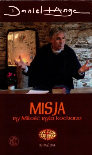 Misja by miłość była kochana - Daniel - Ange - książka
