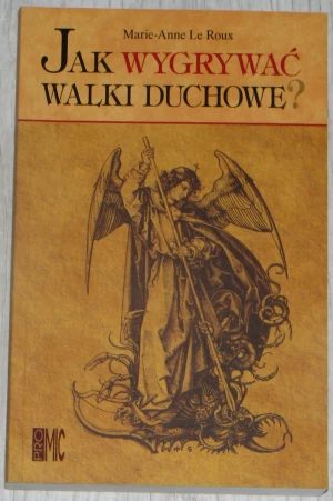 Jak Wygrywać Walki Duchowe? - Le Roux Anne Marie - książka