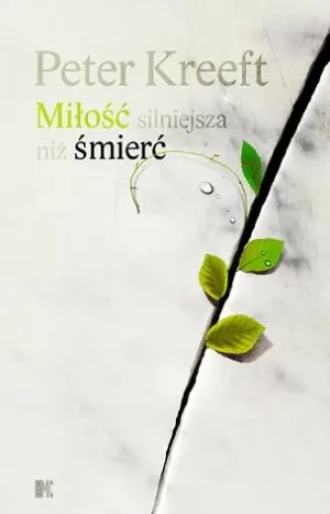 Miłość silniejsza niż śmierć - Kreeft Peter - książka