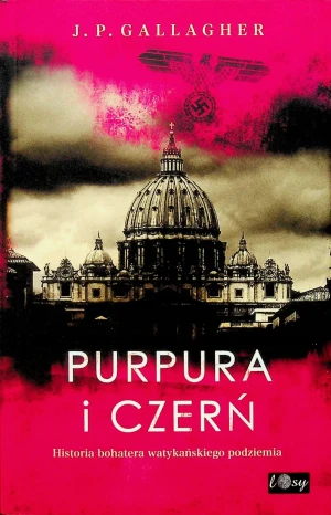 Purpura i czerń. Historia Bohatera Watykańskiego - J. P. Gallagher - książka