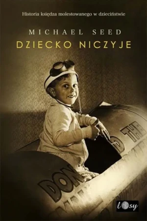 Dziecko niczyje - Michael Seed, Noel Botham - książka