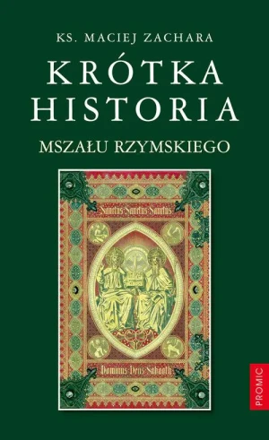 Krótka historia Mszału Rzymskiego - Maciej Zachara - książka