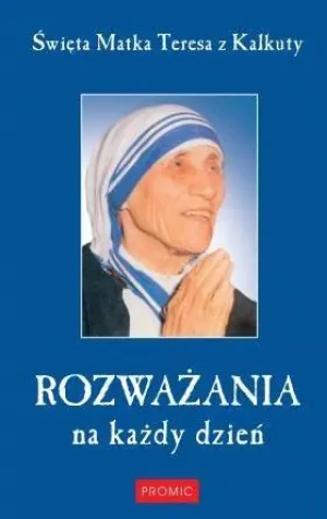 Rozważania na każdy dzień Święta Matka Teresa z .. - Praca zbiorowa - książka