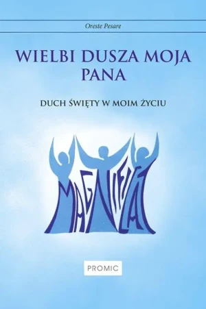 Wielbi dusza moja Pana. Duch Święty w moim życiu - Oreste Pesare - książka