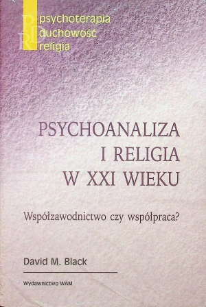 Psychoanaliza i religia w XXI wieku - Black David M. - książka