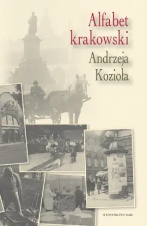 Alfabet krakowski Andrzeja Kozioła - Kozioł Andrzej - książka