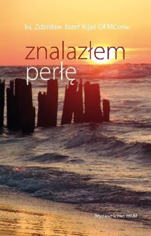 Znalazłem perłę - Zdzisław Józef Kijas - książka
