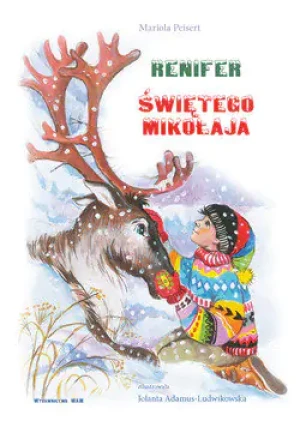 Renifer Świętego Mikołaja - Mariola Peisert - książka