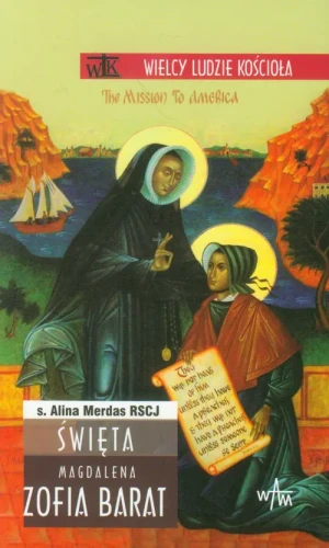 WLK. Święta Magdalena Zofia Barat - S. Alina Merdas RSCJ - książka