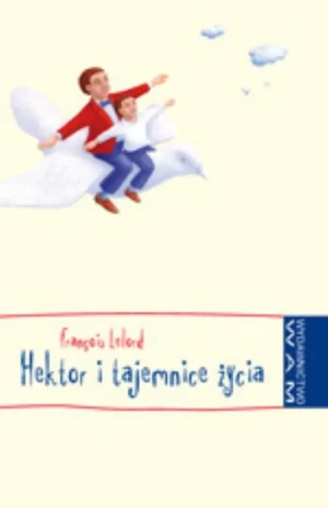Hektor i tajemnice życia - François Lelord - książka