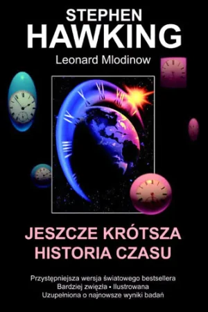 Jeszcze krótsza historia czasu - Hawking Stephen - książka