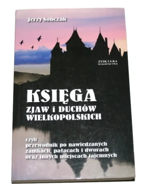 Księga zjaw i duchów Wielkopolskich - Jerzy Sobczak - książka