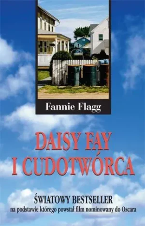 Daisy Fay i cudotwórca - Flagg Fannie - książka
