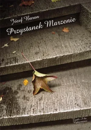 Przystanek Marzenie - Józef Baran - książka
