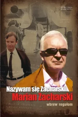 Nazywam się Zacharski. Marian Zacharski - Kelly Link - książka