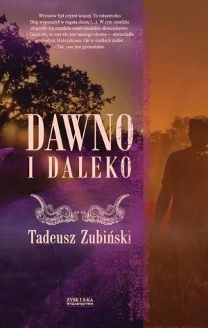 Dawno i daleko - Zubiński Tadeusz - książka