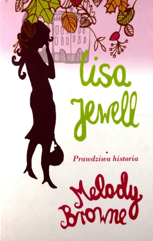 Prawdziwa historia Melody Browne - Jewell Lisa - książka